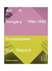 Art in Hungary 1956-1980 Hardcover English by Edit Sasvári