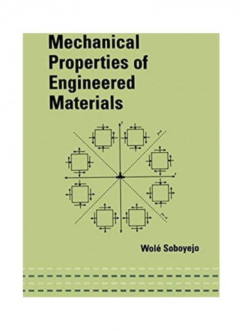 Mechanical Properties of Engineered Materials Paperback English by Wole Soboyejo - 2019