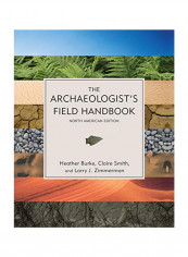 Archaeologist's Field Handbook: North American Paperback