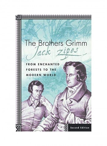 The Brothers Grimm: From Enchanted Forests To The Modern World 2e Paperback English by J. Zipes