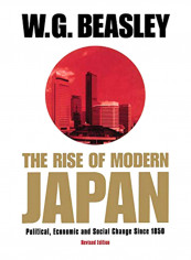 The Rise of Modern Japan, 3rd Edition: Political, Economic, and Social Change Since 1850 Paperback