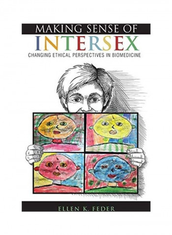 Making Sense Of Intersex: Changing Ethical Perspectives In Biomedicine Hardcover