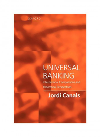 Universal Banking: International Comparisons And Theoretical Perspectives Paperback