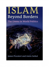 Islam Beyond Borders: The Umma In World Politics Hardcover English by James Piscatori