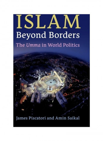 Islam Beyond Borders: The Umma In World Politics Hardcover English by James Piscatori