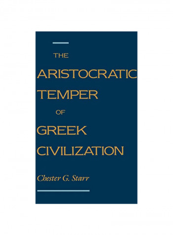 The Aristocratic Temper of Greek Civilization Hardcover