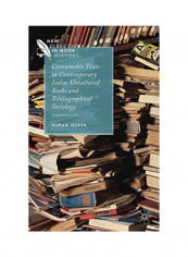 Consumable Texts In Contemporary India: Uncultured Books And Bibliographical Sociology Hardcover