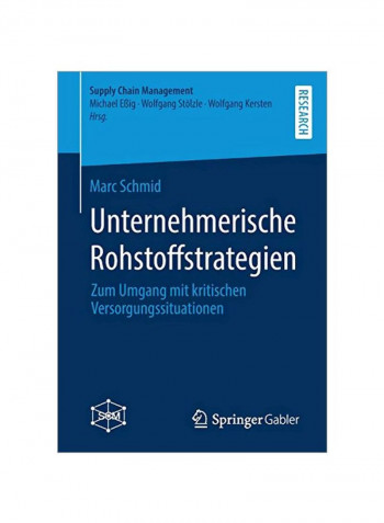 Unternehmerische Rohstoffstrategien: Zum Umgang Mit Kritischen Versorgungssituationen Paperback 1