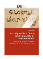 Aux Origines De La Charte Constitutionnelle De L'Environnement Paperback French by Nicolas Huten