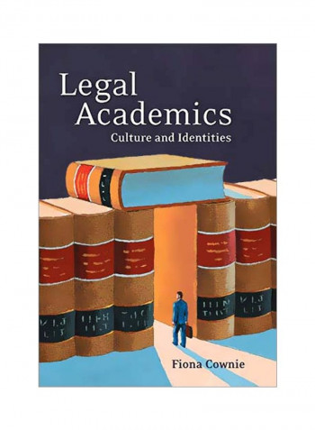 Legal Academics: Cultures And Identities Hardcover