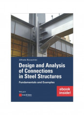 Design And Analysis Of Connections In Steel Structures: Fundamentals And Examples (Inkl. E-Book ALS Pdf) Paperback