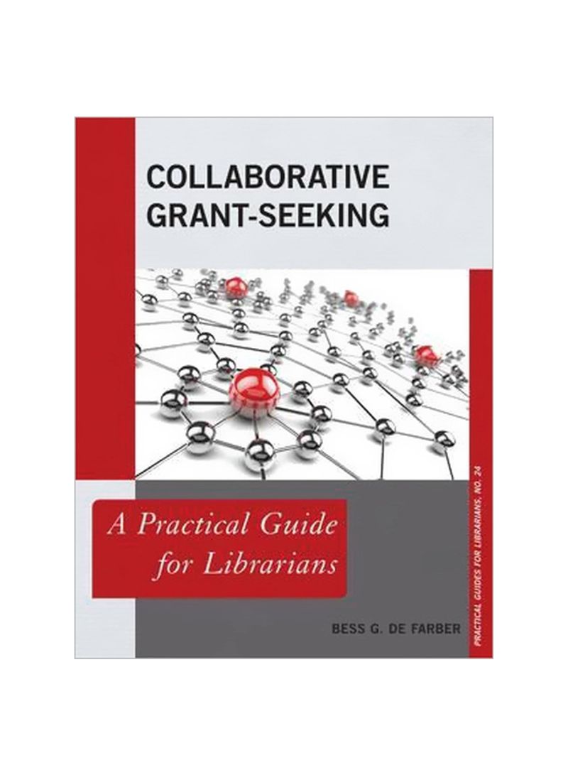 Collaborative Grant-seeking: A Practical Guide For Librarians Paperback