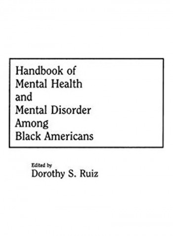 Handbook Of Mental Health And Mental Disorder Among Black Americans Hardcover English by Dorothy Smith-Ruiz - 2019