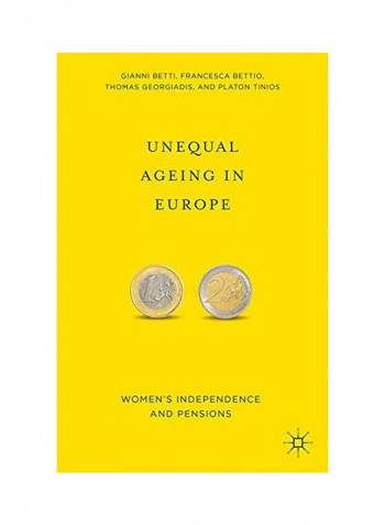 Unequal Ageing In Europe: Women's Independence And Pensions Hardcover