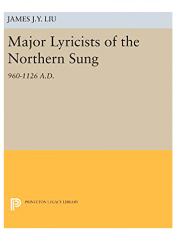 Major Lyricists Of The Northern Sung: 960-1126 A.D. Hardcover