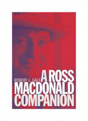A Ross MacDonald Companion Hardcover English by Robert L. Gale