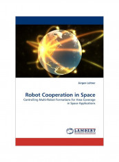Robot Cooperation In Space Paperback