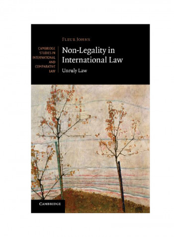 Non-Legality In International Law: Unruly Law Hardcover
