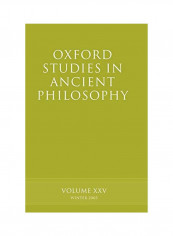 Oxford Studies in Ancient Philosophy: Volume XXV: Winter 2003 Paperback