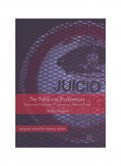 The Politics Of Postmemory: Violence And Victimhood In Contemporary Argentine Culture Paperback