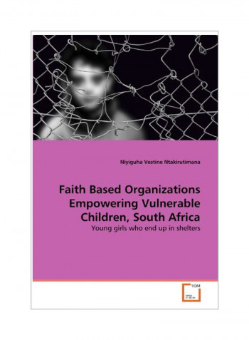 Faith Based Organizations Empowering Vulnerable Children, South Africa Paperback