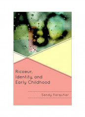 Ricoeur, Identity, And Early Childhood Hardcover reviews Ricoeur, Identity, And Early Childhood Hardcover