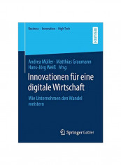 Innovationen Für Eine Digitale Wirtschaft: Wie Unternehmen Den Wandel Meistern Paperback 1