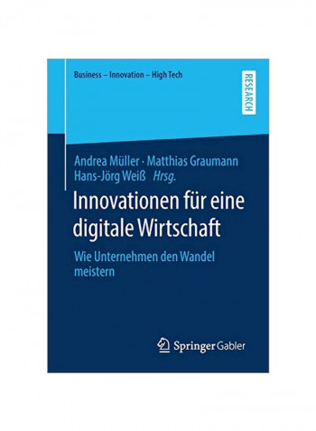 Innovationen Für Eine Digitale Wirtschaft: Wie Unternehmen Den Wandel Meistern Paperback 1