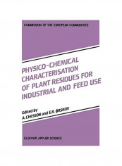 Physico-chemical Characterisation Of Plant Residues For Industrial And Feed Use Paperback