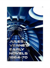 Jules Verne's Early Novels 1864-70, Unabridged, A Journey To The Center Of The Earth, From The Earth To The Moon, Round The Moon, The English At The N Hardcover
