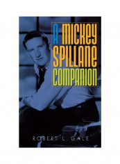 A Mickey Spillane Companion Hardcover English by Robert L. Gale