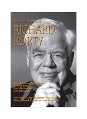 The Philosophy Of Richard Rorty Hardcover