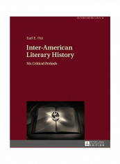 Inter-American Literary History: Six Critical Periods Hardcover