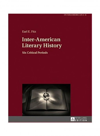 Inter-American Literary History: Six Critical Periods Hardcover