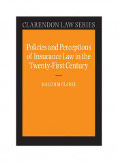 Policies And Perceptions Of Insurance Law In The Twenty-First Century Paperback