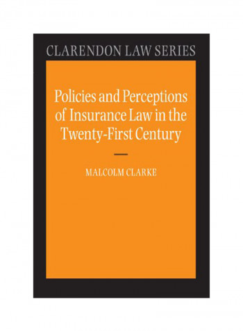 Policies And Perceptions Of Insurance Law In The Twenty-First Century Paperback