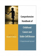 Comprehensive Handbook Of Childhood Cancer And Sickle Cell Disease: A Biopsychosocial Approach Paperback reviews Comprehensive Handbook Of Childhood Cancer And Sickle Cell Disease: A Biopsychosocial Approach Paperback