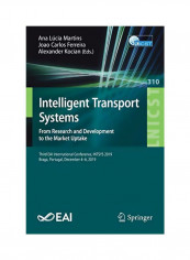 Intelligent Transport Systems: From Research And Development To The Market Uptake Paperback 1