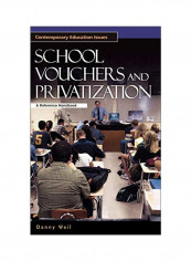 School Vouchers And Privatization Hardcover reviews School Vouchers And Privatization Hardcover