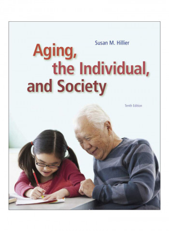 Aging, The Individual, And Society Paperback 10th Edition