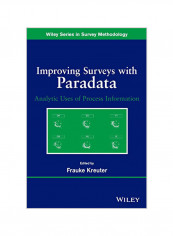 Improving Surveys with Paradata: Analytic Uses of Process Information Paperback
