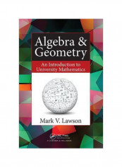 Algebra And Geometry: An Introduction To University Mathematics Paperback