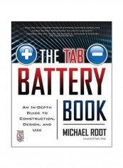 The Tab Battery Book: An In-Depth Guide To Construction, Design, And Use Paperback