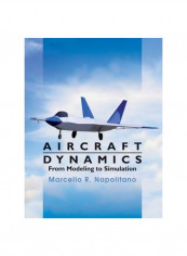 Aircraft Dynamics: From Modeling To Simulation Hardcover