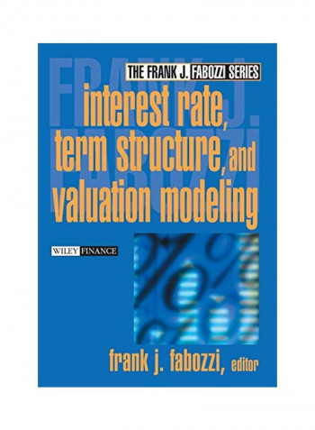 Interest Rate, Term Structure, And Valuation Modeling Hardcover