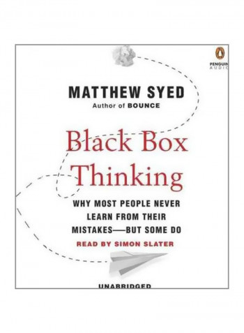 Black Box Thinking:Why Most People Never Learn from Their Mistakes--But Some Do Audio Book