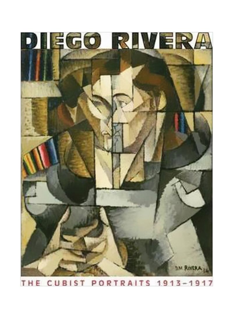 Diego Rivera: The Cubist Portraits 1913-1917 Hardcover