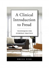 A Clinical Introduction To Freud: Techniques For Everyday Practice Hardcover