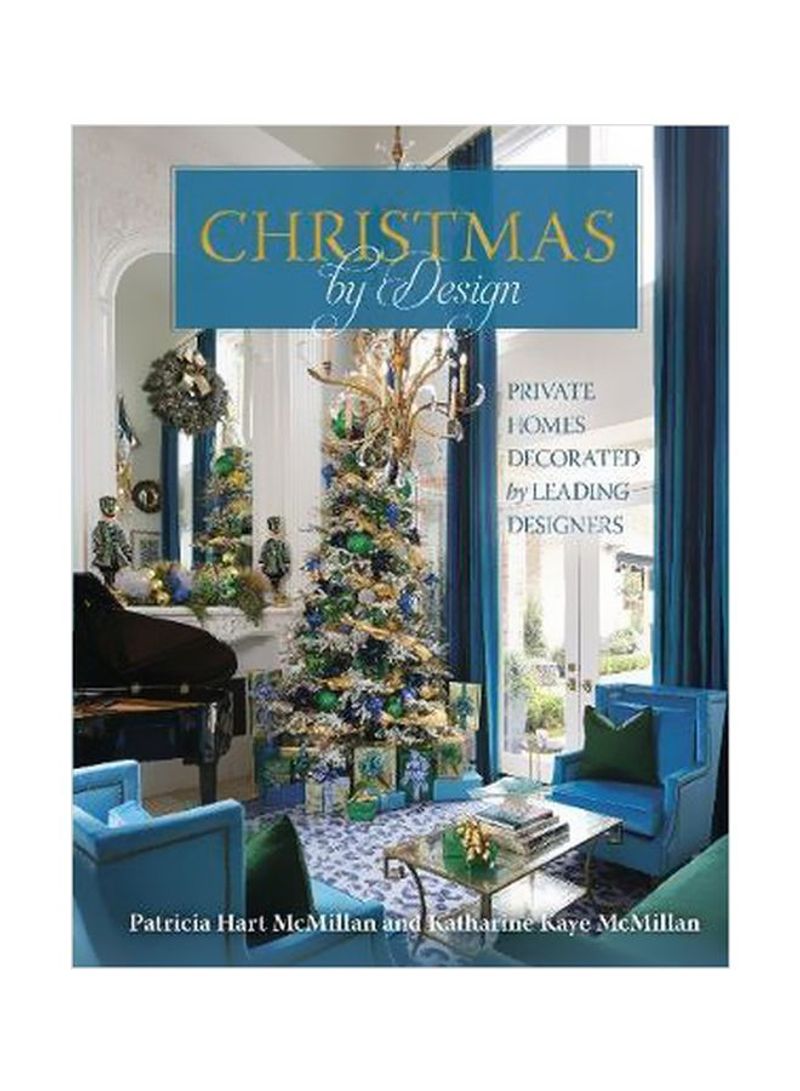 Christmas By Design: Private Homes Decorated By Leading Designers Hardcover English by Patricia Hart McMillan - 15/Oct/18