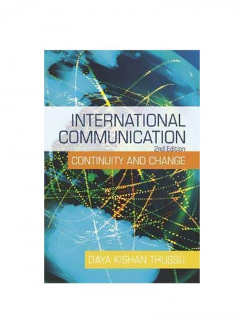 International Communication : Continuity And Change Paperback